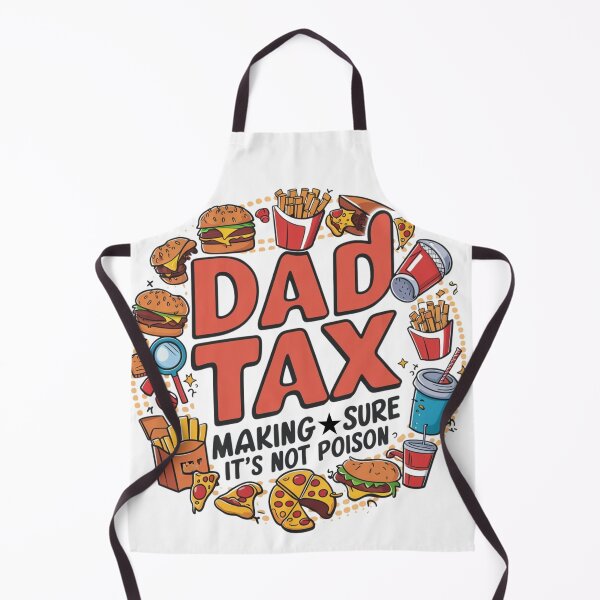 Item preview, Dad Tax Making Sure It’s Not Poison, Father's Day designed and sold by lorenzoha.