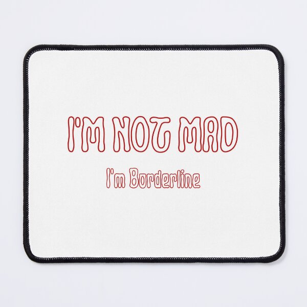 Item preview, I'm not mad designed and sold by BorderlineBabes.