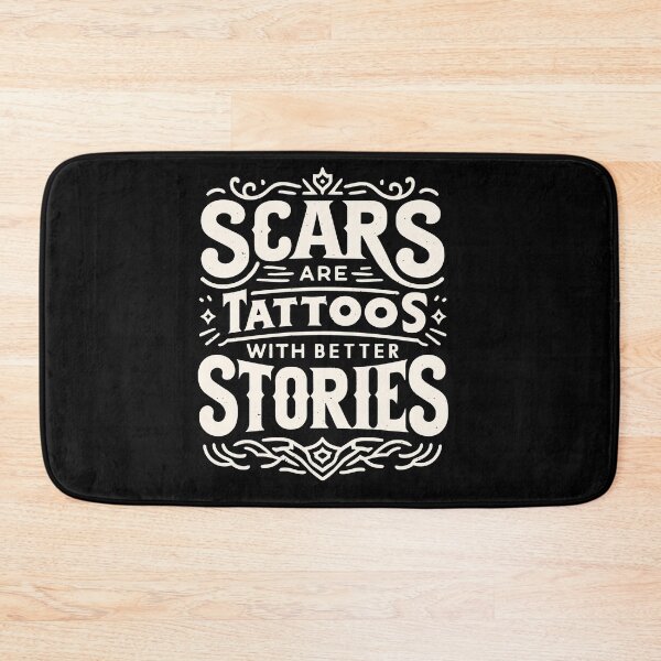 Item preview, Scars Are Tattoos With Better Stories Motivational designed and sold by Dressed For  Duty.