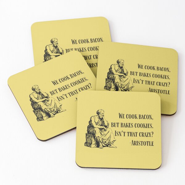 Item preview, We cook bacon, but bakes cookies. Aristotle. designed and sold by Cleanthes.