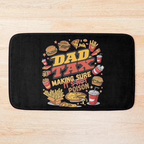 Item preview, Dad Tax Making Sure It’s Not Poison, Father's Day designed and sold by lorenzoha.