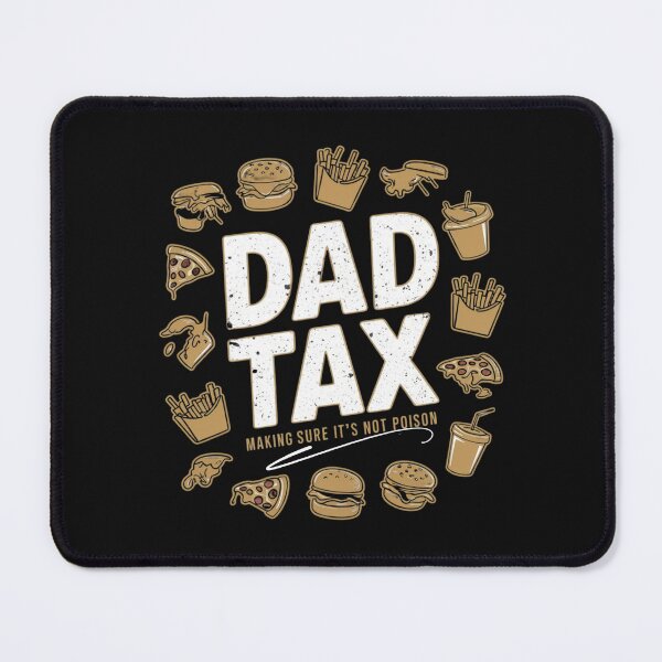 Item preview, Dad Tax Making Sure It’s Not Poison, Father's Day designed and sold by lorenzoha.