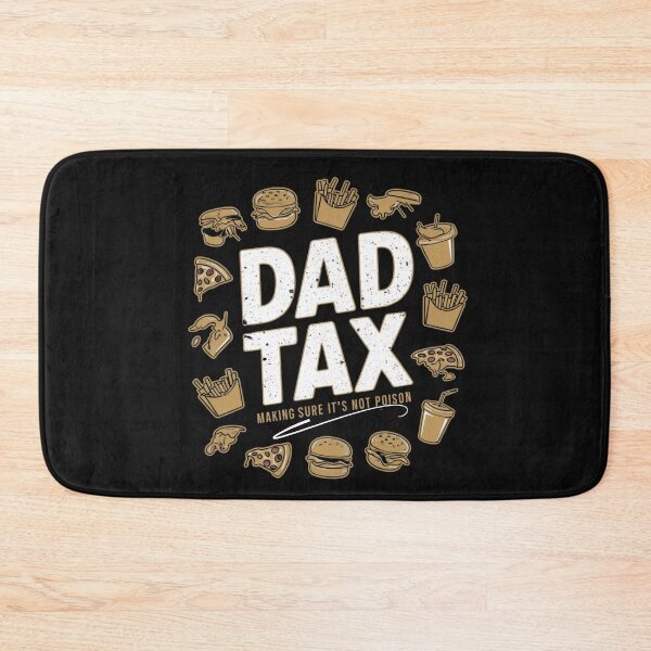 Item preview, Dad Tax Making Sure It’s Not Poison, Father's Day designed and sold by lorenzoha.