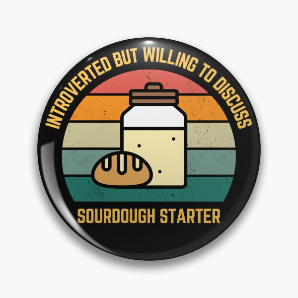 Item preview, Introverted but willing to discuss sourdough starter  designed and sold by sydney-syder.