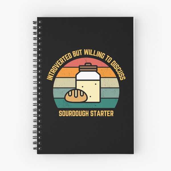Item preview, Introverted but willing to discuss sourdough starter  designed and sold by sydney-syder.