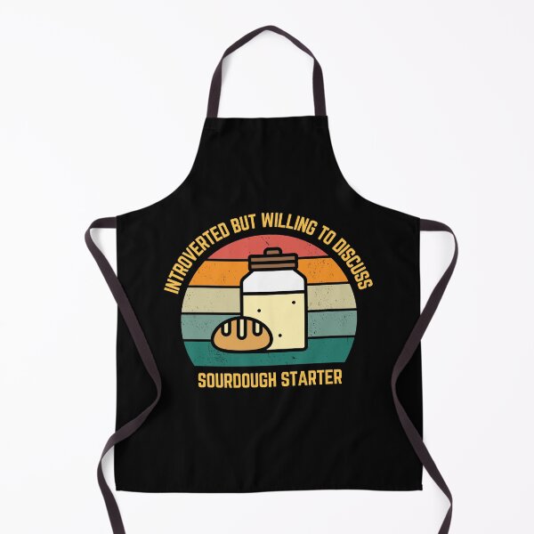 Item preview, Introverted but willing to discuss sourdough starter designed and sold by sydney-syder.