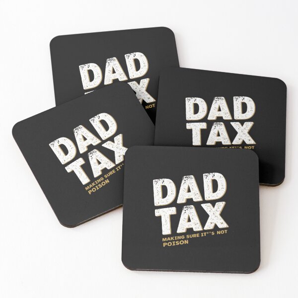 Item preview, Dad Tax Making Sure It’s Not Poison, Father's Day designed and sold by lorenzoha.