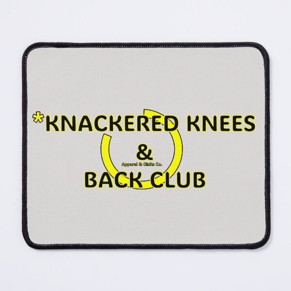Item preview, Knacker Knees & Back Club designed and sold by Buckers Apparel & Gizits.