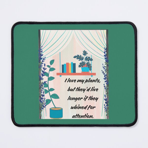 Item preview, I love my plants designed and sold by Project Remission, LLC.