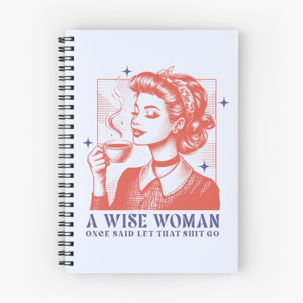 Item preview, A Wise Woman Once Said Let That Shit Go designed and sold by Acim0.