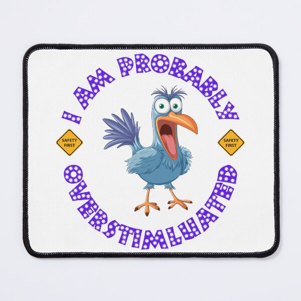 Item preview, I'm probably overstimulated designed and sold by IFarty.