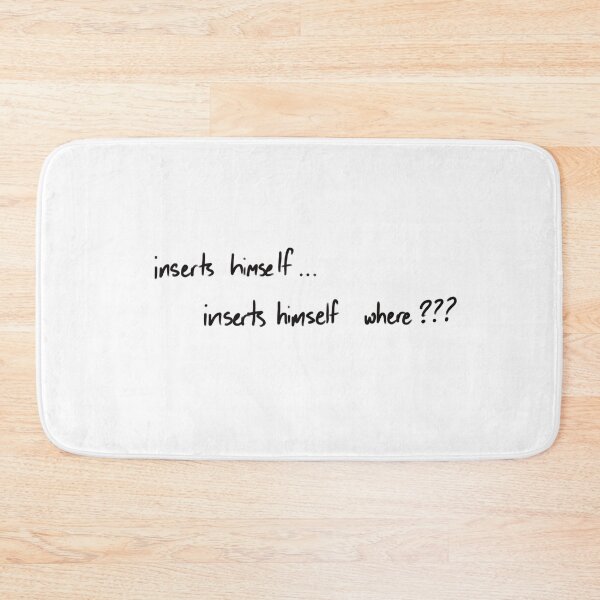 Item preview, Inserts himself…inserts himself designed and sold by isabelthwaites.