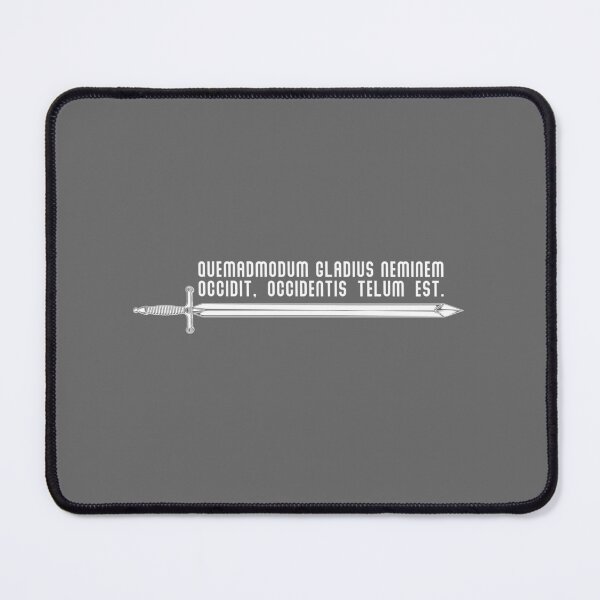 Item preview, Quemadmodum Gladius Neminem Occidit, Occidentis Telum Est. designed and sold by mpmi0801.