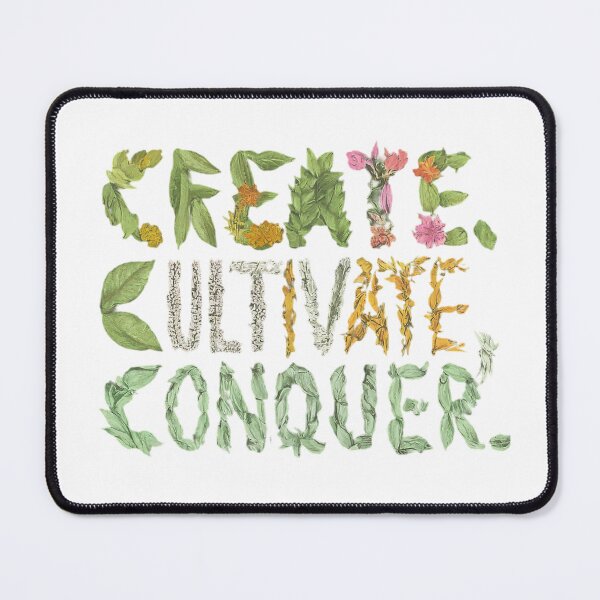 Item preview, Create, Cultivate, Conquer designed and sold by artistmagicshop.