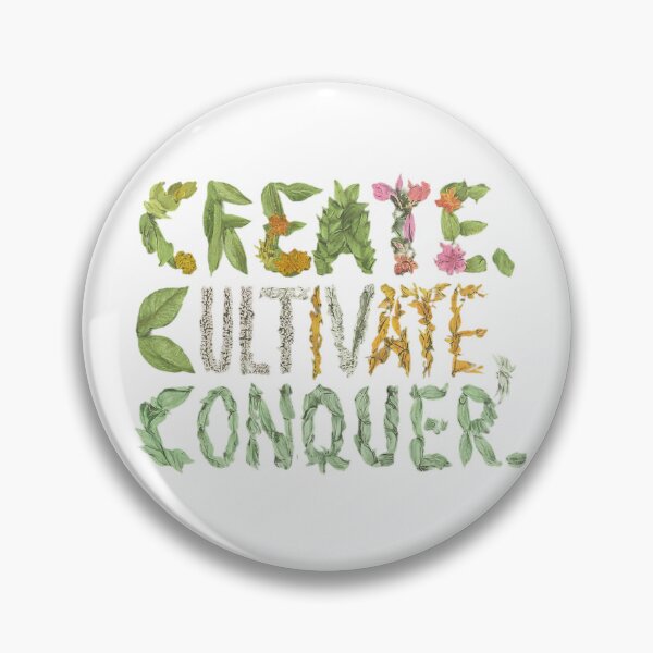 Item preview, Create, Cultivate, Conquer designed and sold by artistmagicshop.