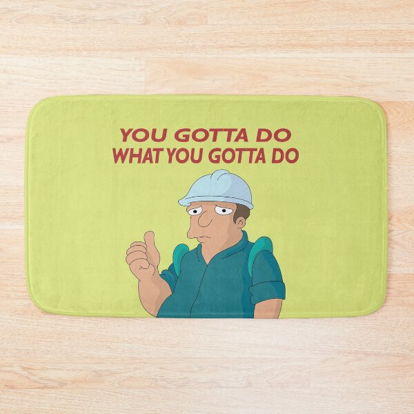 Item preview, You Gotta Do What You Gotta Do designed and sold by squeedy.