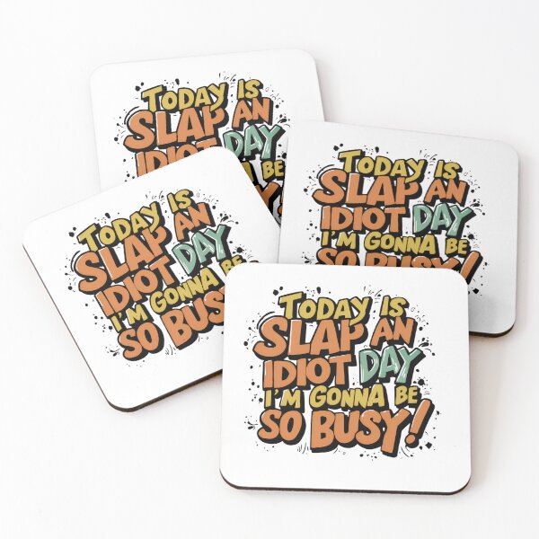 Item preview, Today is a slap an idiot day designed and sold by mksjr.