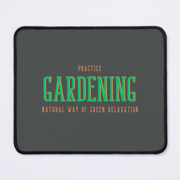 Item preview, Gardening - Practice Gardening Natural Way Of Green Relaxation designed and sold by ArtYourStyle.