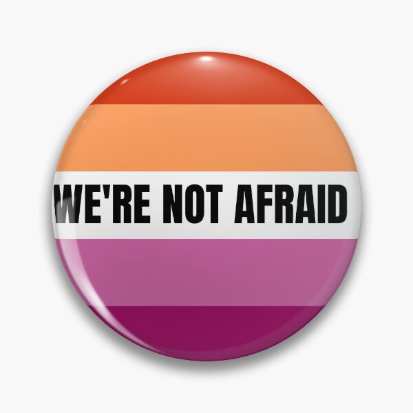 Item preview, We're Not Afraid Lesbian Pride Flag designed and sold by MiscellanyGifts.