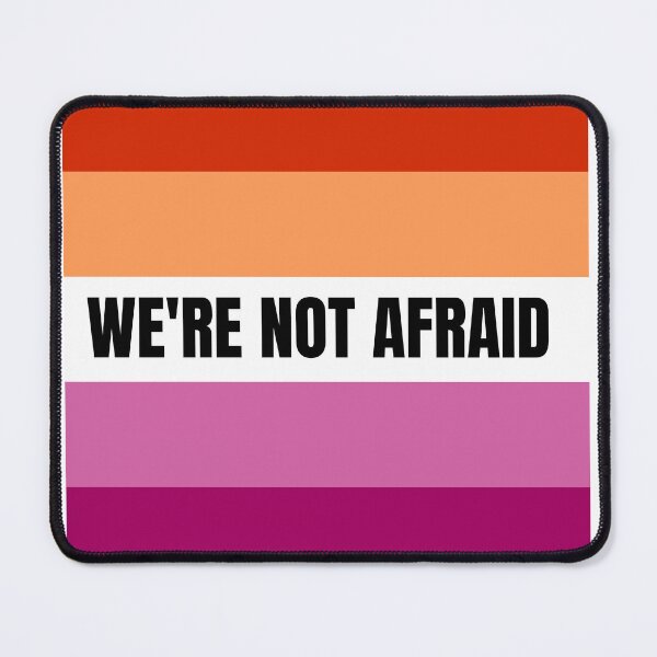 Item preview, We're Not Afraid Lesbian Pride Flag designed and sold by MiscellanyGifts.