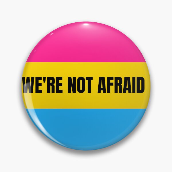 Item preview, We're Not Afraid Pansexual Pride Flag designed and sold by MiscellanyGifts.