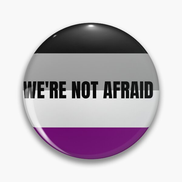 Item preview, We're Not Afraid Asexual Pride Flag designed and sold by MiscellanyGifts.