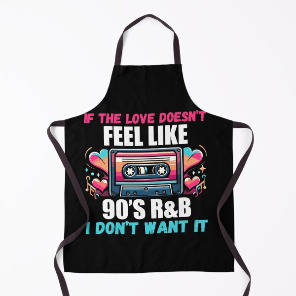 Item preview, If The Love Doesn't Feel Like 90's R&B I Don't Want It designed and sold by Dressed For  Duty.