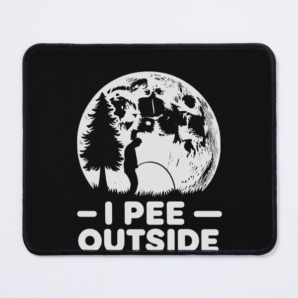 Item preview, I Pee Outside I Love Peeing Outside Funny Camping Outdoor designed and sold by Dressed For Duty.