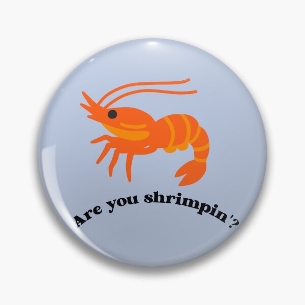 Item preview, Are you shrimpin'? designed and sold by Parashy101.