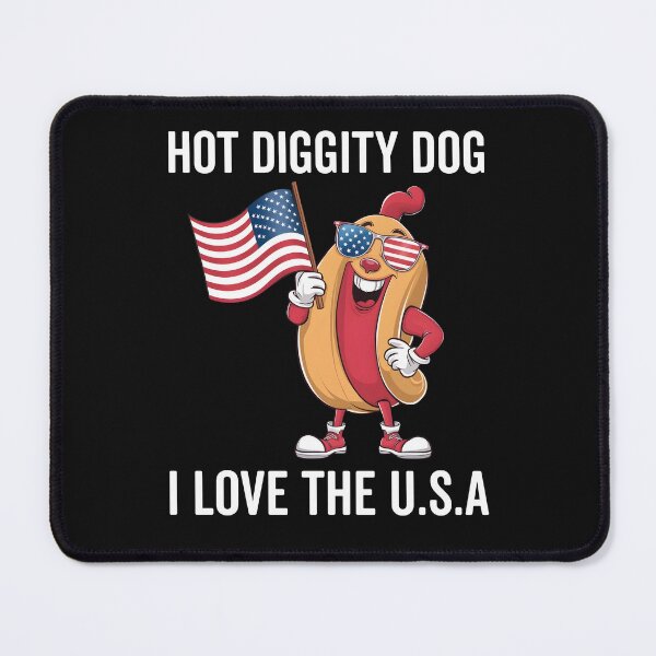 Item preview, Hot Diggity Dog I Love The USA - Funny Fourth of July designed and sold by clothesy7.