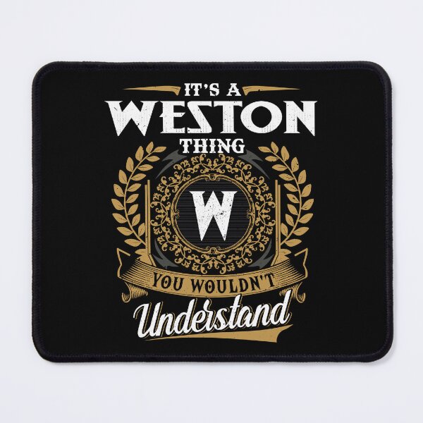 Item preview, It Is A Weston Thing You Wouldnt Understand  designed and sold by Huck-me.