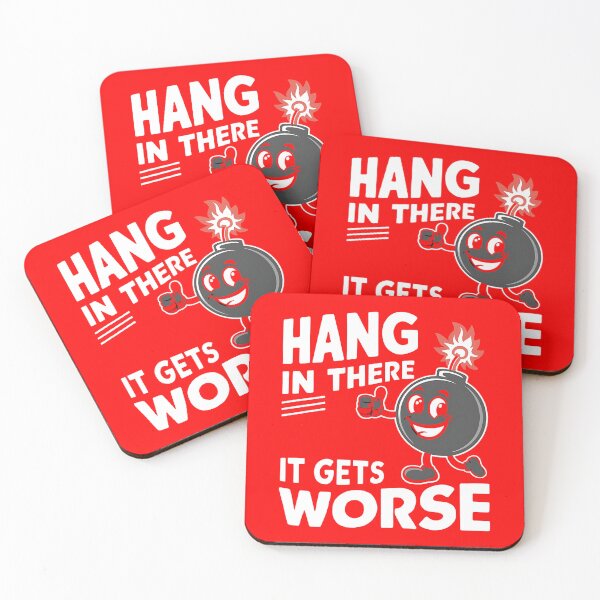 Item preview, Hang In There It Gets Wors designed and sold by Haji  Kamora.