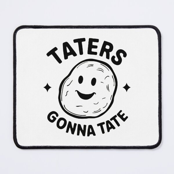 Item preview, TATERS GONNA TATE designed and sold by Haji  Kamora.