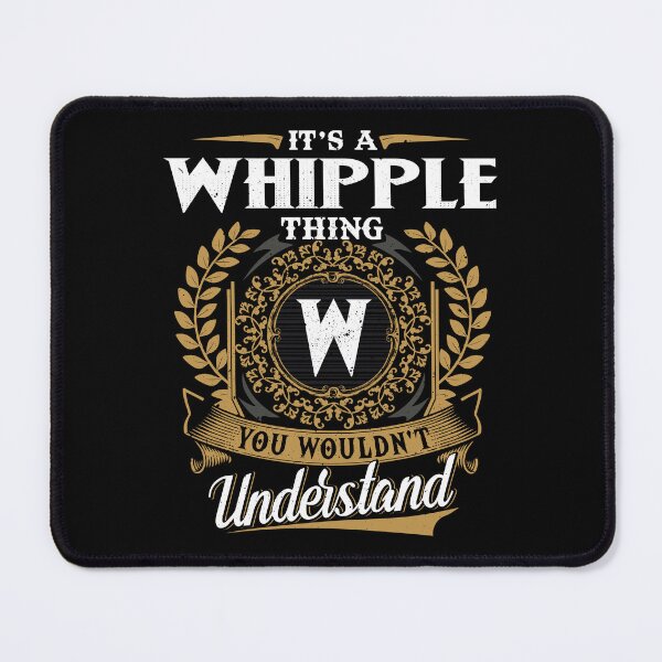 Item preview, It Is A Whipple Thing You Wouldnt Understand designed and sold by Huck-me.