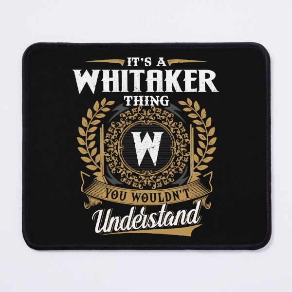 Item preview, It Is A Whitaker Thing You Wouldnt Understand  designed and sold by Huck-me.