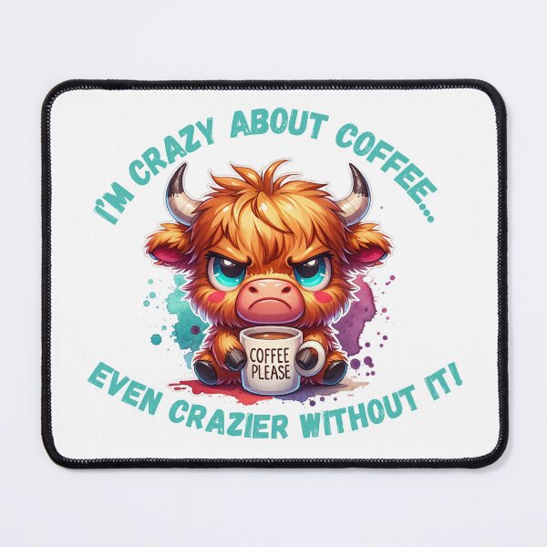 Item preview, I'm Crazy About Coffee... Even Crazier Without It! designed and sold by ChristyPatino.