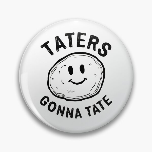 Item preview, TATERS GONNA TATE designed and sold by Haji  Kamora.