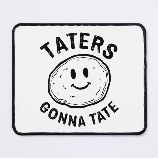 Item preview, TATERS GONNA TATE designed and sold by Haji  Kamora.