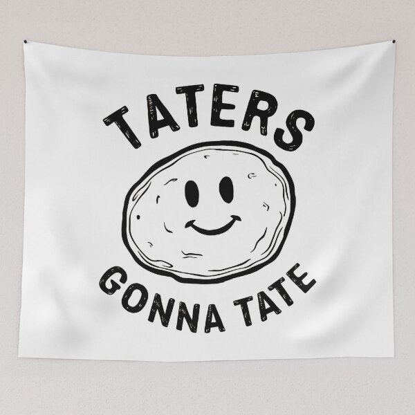 Item preview, TATERS GONNA TATE designed and sold by Haji  Kamora.