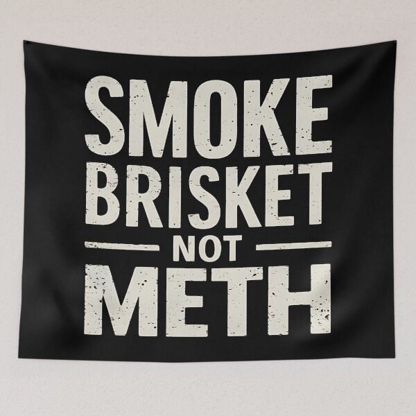 Item preview, SMOKE BRISKET NOT METH designed and sold by Haji  Kamora.