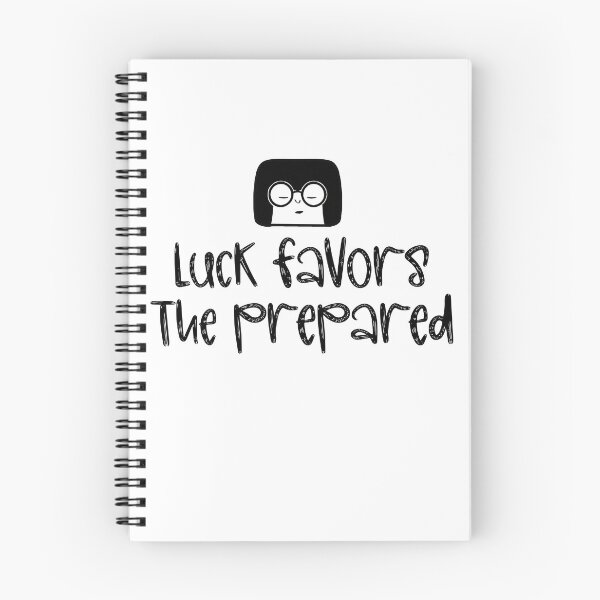 Item preview, Luck Favors The Prepared designed and sold by Tessa Art.