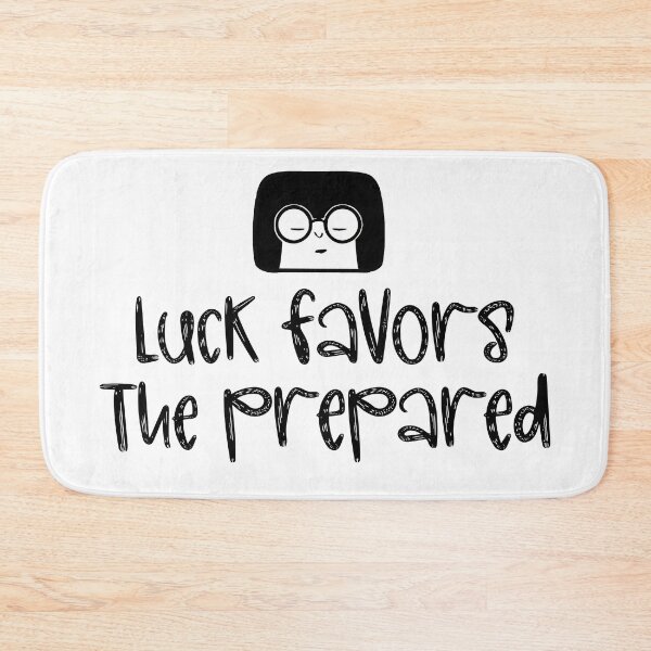 Item preview, Luck Favors The Prepared designed and sold by Tessa Art.