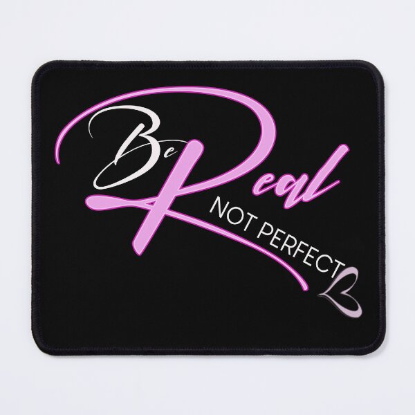 Item preview, Be Real Not Perfect - Motivational Quote designed and sold by OB-Store.