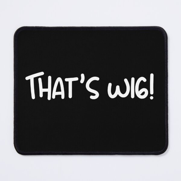 Item preview, That's wig! - Cool Graphic Tee for All designed and sold by LuxWallDigital.