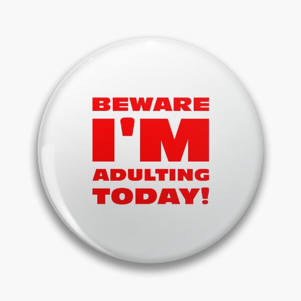 Item preview, Beware I'm Adulting Today design designed and sold by Ginny Luttrell.