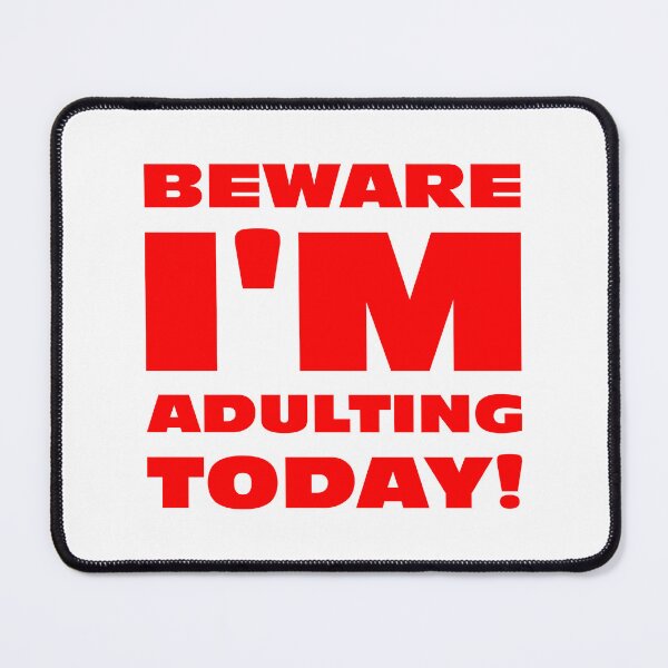 Item preview, Beware I'm Adulting Today design designed and sold by Ginny Luttrell.
