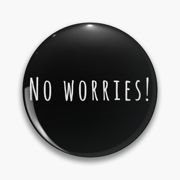 Item preview, No worries! - Cool Graphic Tee for All designed and sold by LuxWallDigital.