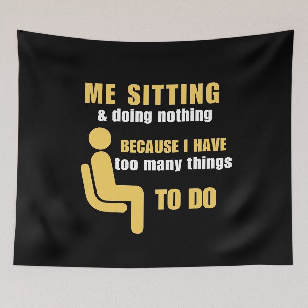 Item preview, Me Sitting & Doing Nothing Stressed Burnout Overload Anxiety  designed and sold by StudioTina.