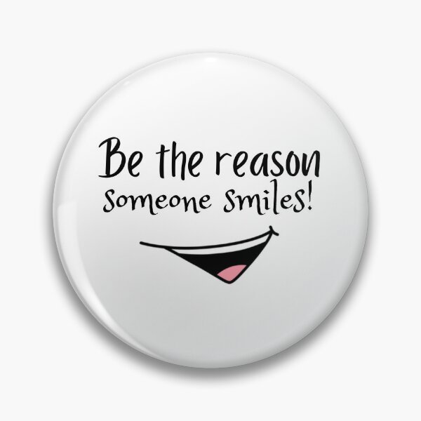Item preview, Be The Reason Someone Smiles designed and sold by PixelsNBows.