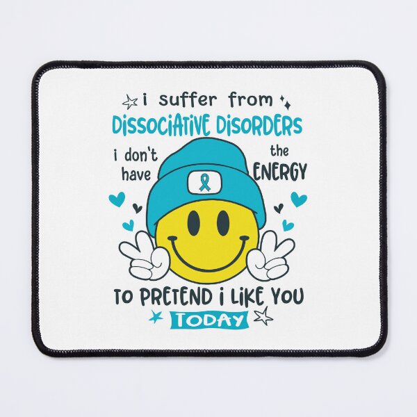 Item preview, I suffer from Dissociative Disorders i do not have the ENERGY to pretend i like you TODAY designed and sold by KatMercerr.